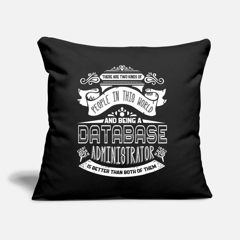 Being A Database Administrator Sofa pillow with filling 45cm x 45cm