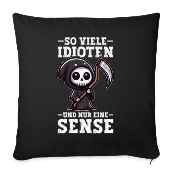 So many idiots and just a scythe of sarcasm - Sofa pillow with filling 45cm x 45cm - black - Front