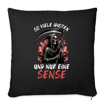 So many idiots and just a scythe of sarcasm - Sofa pillow with filling 45cm x 45cm - black - Front