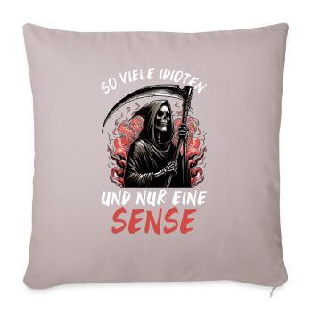 So many idiots and just a scythe of sarcasm - Sofa pillow with filling 45cm x 45cm - light taupe - Front