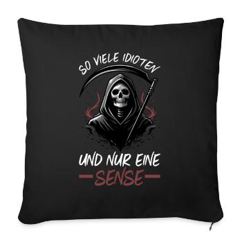 So many idiots and just a scythe of sarcasm - Sofa pillow with filling 45cm x 45cm - black - Front
