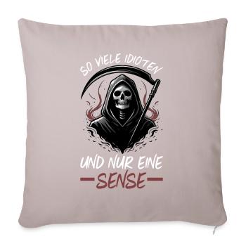 So many idiots and just a scythe of sarcasm - Sofa pillow with filling 45cm x 45cm - light taupe - Front