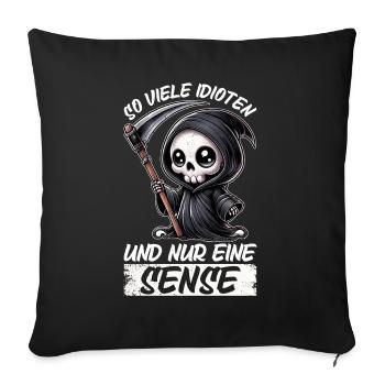So many idiots and just a scythe of sarcasm - Sofa pillow with filling 45cm x 45cm - black - Front