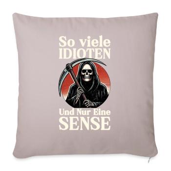So many idiots and just a scythe of sarcasm - Sofa pillow with filling 45cm x 45cm - light taupe - Front