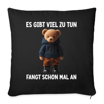 There's a lot to do Get started Teddy Bear - Sofa pillow with filling 45cm x 45cm - black - Front