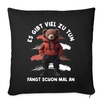 There's a lot to do Get started Teddy Bear - Sofa pillow with filling 45cm x 45cm - black - Front