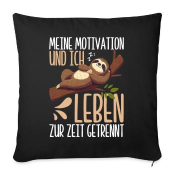 Meine motivation und ich leben zur zeit getrennt - Sofakissen mit Füllung 45 x 45 cm - Schwarz - Vorne