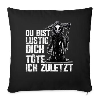 Tu es drôle, je t’aurai le dernier Faucheur - Coussin et housse de 45 x 45 cm - noir - Devant