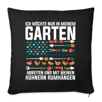 Ich Will Nur In Meinem Garten Mit Hühnern Arbeiten - Sofakissen mit Füllung 45 x 45 cm - Schwarz - Vorne