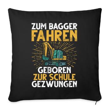 Baggerfahrer Lustige Bauarbeiter Beruf Excavator - Sofakissen mit Füllung 45 x 45 cm - Schwarz - Vorne