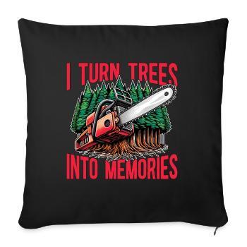 Logging I Turn Trees Into Memories Lumber Worker - Sofa pillow with filling 45cm x 45cm - black - Front