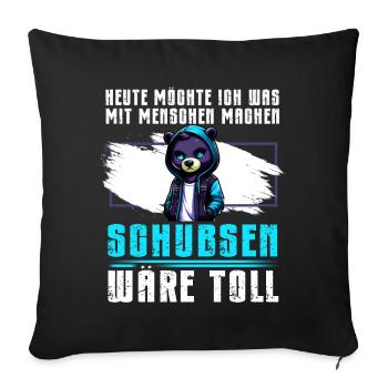Today I want to do something with people Push - Sofa pillow with filling 45cm x 45cm - black - Front