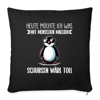 Today I want to do something with people Push - Sofa pillow with filling 45cm x 45cm - black - Front