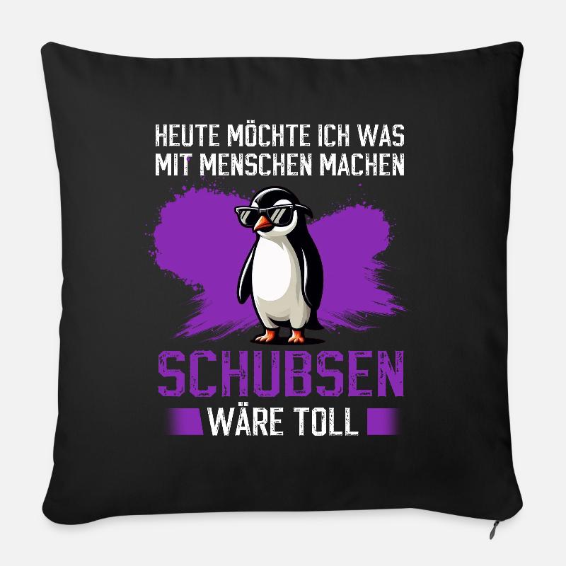 Heute Möchte Ich Was Mit Menschen Machen Schubsen - Sofakissen mit Füllung 45 x 45 cm - Schwarz