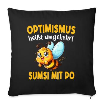 Optimism means conversely Sumsi with buttocks funnier - Sofa pillow with filling 45cm x 45cm - black - Front