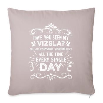 Have You Seen My Vizsla - Sofa pillow with filling 45cm x 45cm - light taupe - Front