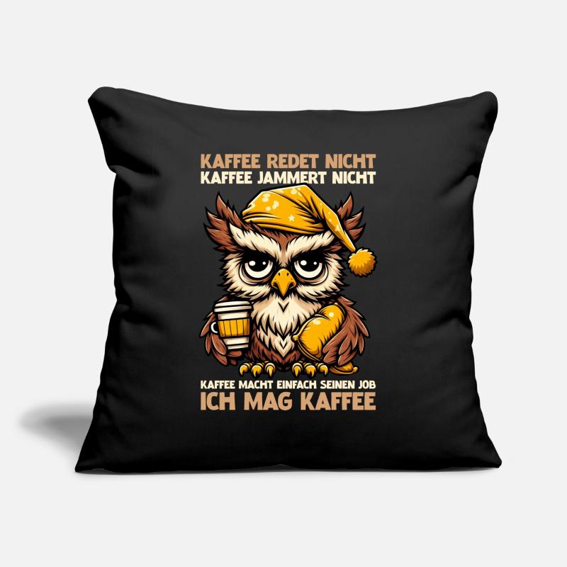 Kaffee Redet Nicht Eule Kaffeetrinker Sarkasmus Sofakissen mit Füllung 45 x 45 cm