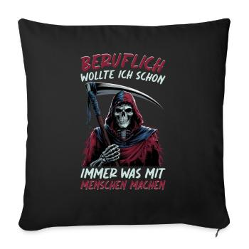 Sarkastischer Sensenmann Schwarzer Humor Dunkler - Sofakissen mit Füllung 45 x 45 cm - Schwarz - Vorne