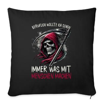 Sarkastischer Sensenmann Schwarzer Humor Dunkler - Sofakissen mit Füllung 45 x 45 cm - Schwarz - Vorne
