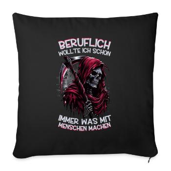 Sarkastischer Sensenmann Schwarzer Humor Dunkler - Sofakissen mit Füllung 45 x 45 cm - Schwarz - Vorne