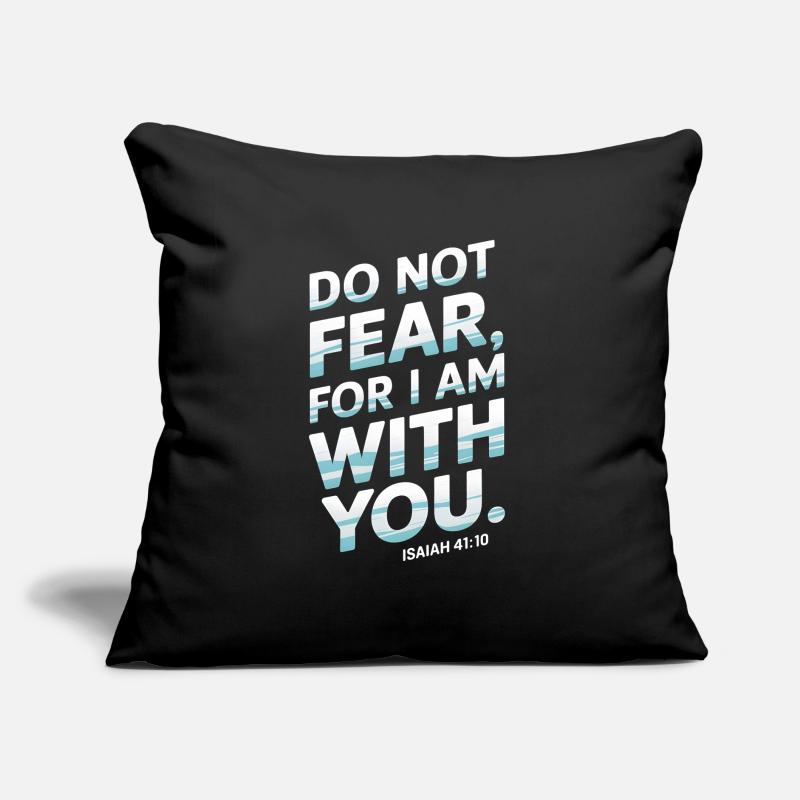 Fürchtet euch nicht, denn ich bin mit euch - Jesaja 41:10 Sofakissen mit Füllung 45 x 45 cm