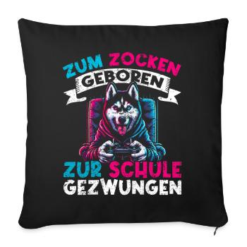 Born to gamble forced to school husky - Sofa pillow with filling 45cm x 45cm - black - Front