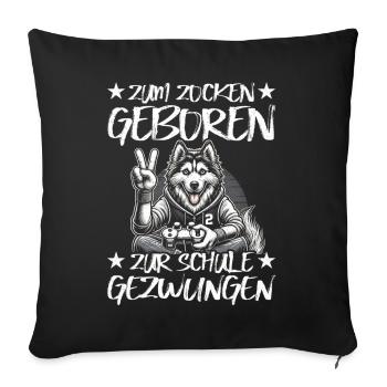 Born to gamble forced to school husky - Sofa pillow with filling 45cm x 45cm - black - Front