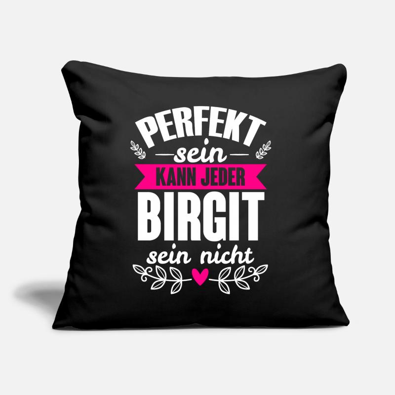 Birgit - Perfekt Sein Kann Jeder Birgit Nicht Sofakissen mit Füllung 45 x 45 cm