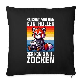 Reichet Mir Den Controller Der König Will Zocken - Sofakissen mit Füllung 45 x 45 cm - Schwarz - Vorne