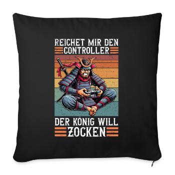 Reichet Mir Den Controller Der König Will Zocken - Sofakissen mit Füllung 45 x 45 cm - Schwarz - Vorne