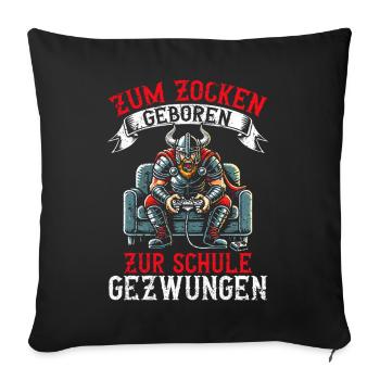 Born to gamble Forced to go to school Vikings - Sofa pillow with filling 45cm x 45cm - black - Front