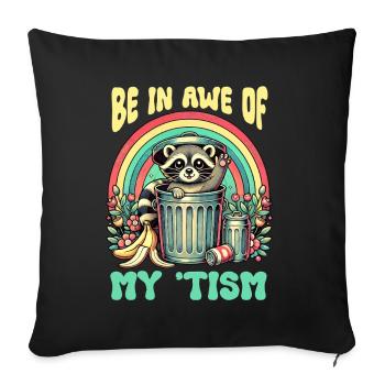 Soyez en admiration devant mes ratons laveurs autistes - Coussin et housse de 45 x 45 cm - noir - Devant