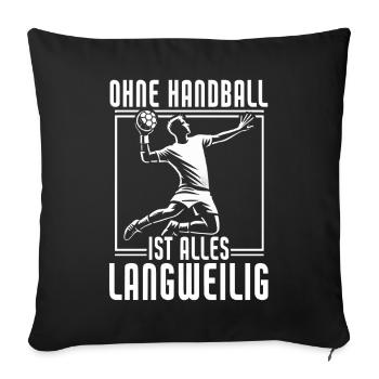 Amateurs de handball Joueurs de sport de handball - Coussin et housse de 45 x 45 cm - noir - Devant