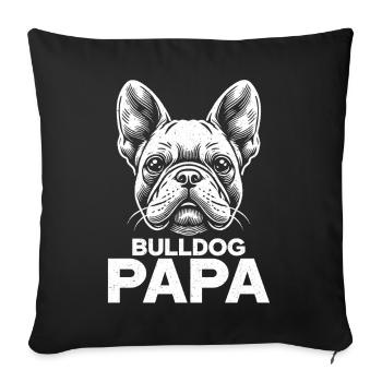 Bulldog Dad Father's Day Father Paternity Dog - Sofa pillow with filling 45cm x 45cm - black - Front