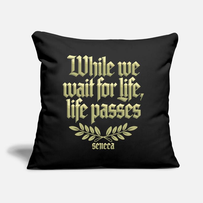 Seneca | While We Wait for Life, Life Passes Sofa pillow with filling 45cm x 45cm