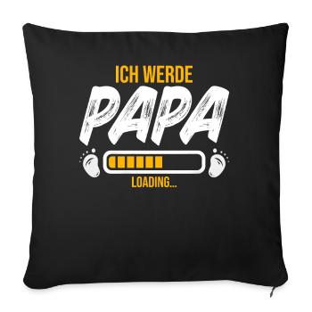 Ich Werde Papa Vatertag Neuer Papa Elternteil - Sofakissen mit Füllung 45 x 45 cm - Schwarz - Vorne