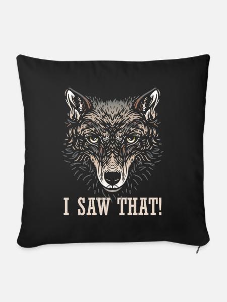 Wolf - I saw that - Sofakissen mit Füllung 45 x 45 cm - Schwarz