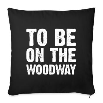 Être sur la voie du bois - Coussin et housse de 45 x 45 cm - noir - Devant