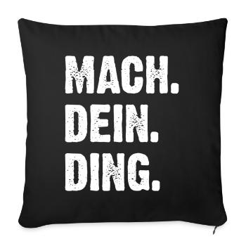 Mach Dein Ding - Sofakissen mit Füllung 45 x 45 cm - Schwarz - Vorne