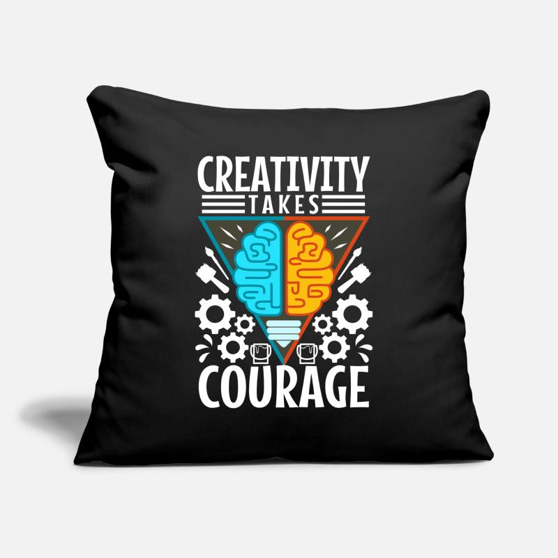 La créativité demande du courage Coussin et housse de 45 x 45 cm