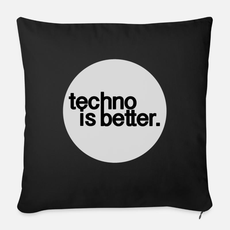 techno is better - Sofa pillow with filling 45cm x 45cm - black