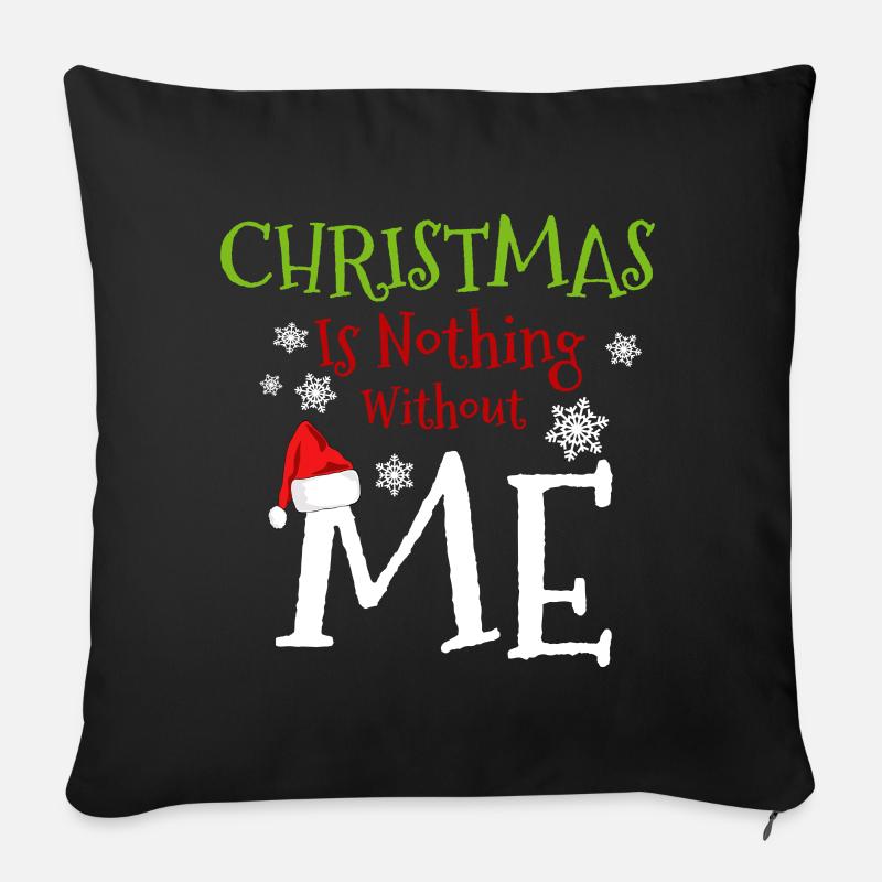 Noël n’est rien sans moi - Drôle de Noël - Coussin et housse de 45 x 45 cm - noir