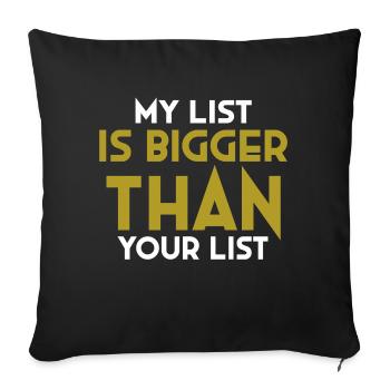 Ma liste est plus grande que votre liste - Emailmarketing - Coussin et housse de 45 x 45 cm - noir - Devant