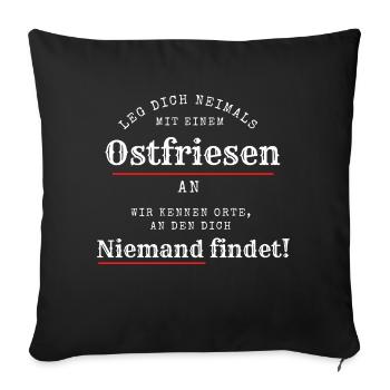 Ostfriesen sind gefährlich - Sofakissen mit Füllung 45 x 45 cm - Schwarz - Vorne