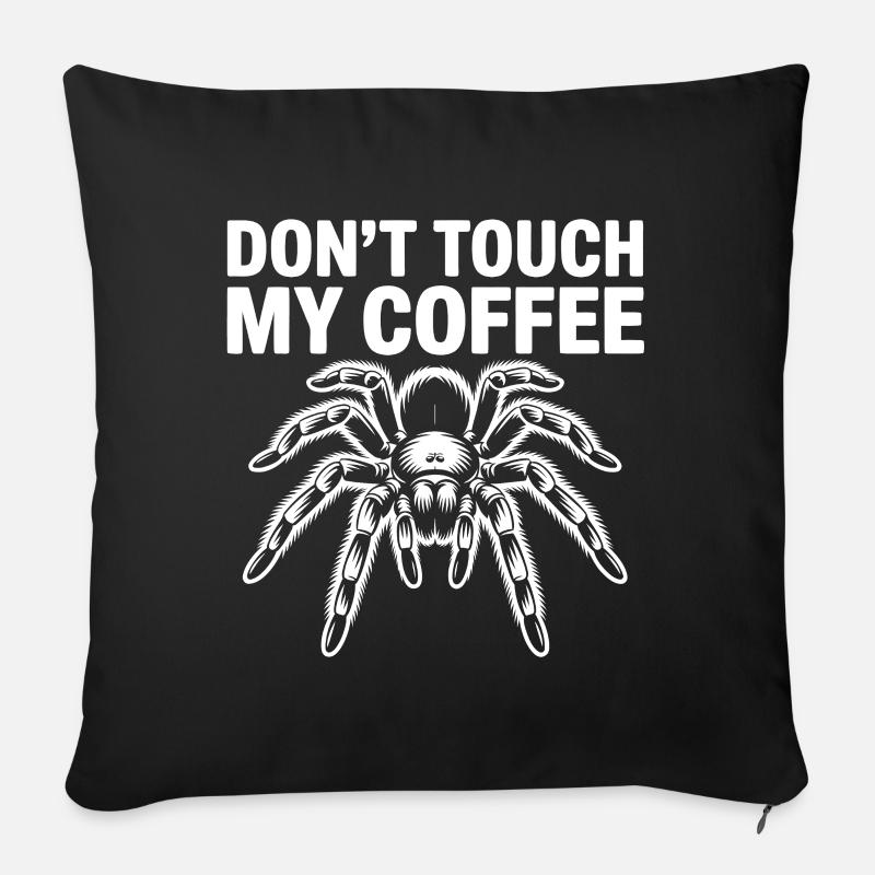 Ne touche pas à mon araignée du café - Coussin et housse de 45 x 45 cm - noir