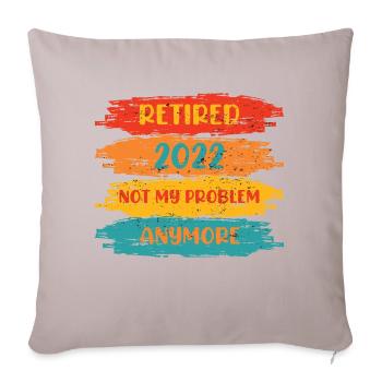 RETIRED 2022 NOT MY PROBLEM ANYMORE - Coussin et housse de 45 x 45 cm - taupe clair - Devant