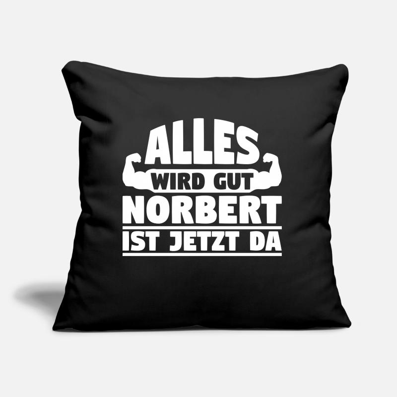 Alles wird gut Norbert ist jetzt da Sofakissen mit Füllung 45 x 45 cm