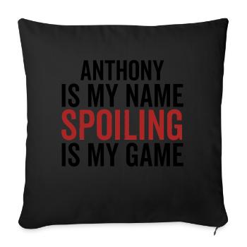 Anthony ist mein Name Verderben ist mein Spiel - Sofakissen mit Füllung 45 x 45 cm - Schwarz - Vorne