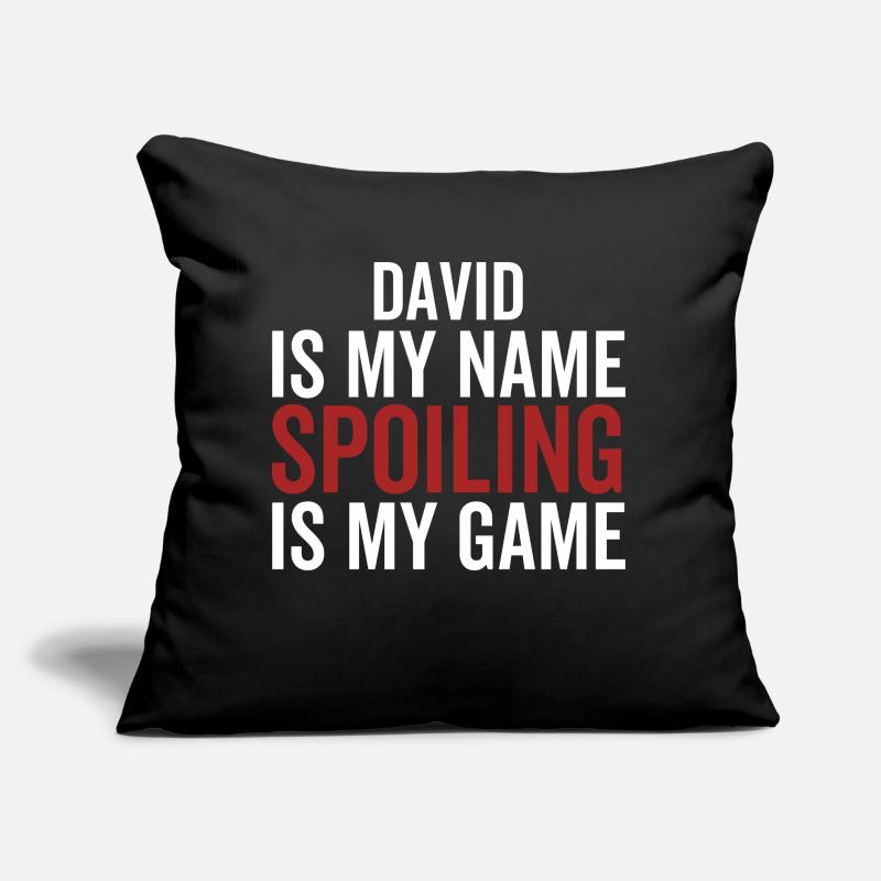 David est mon nom Spoiling est mon jeu Coussin et housse de 45 x 45 cm