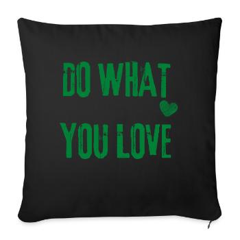 Do what you love - Sofakissen mit Füllung 45 x 45 cm - Schwarz - Vorne